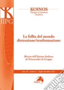 Koinos. Gruppo e funzione analitica. Vol. 1: La follia del mondo distruzione-trasformazione libro