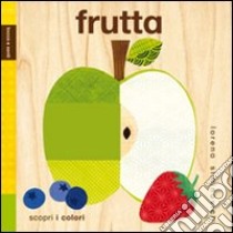 Frutta. Tocca e senti. Ediz. illustrata libro di Siminovich Lorena