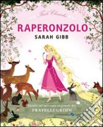 Raperonzolo. Ediz. illustrata libro di Gibb Sarah