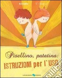 Pisellino, patatina: istruzioni per l'uso. Ediz. illustrata libro di Escoffier Michaël