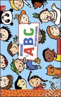 Impariamo l'abc con i nomi dei bambini libro di Brosche Heidemarie; Zora