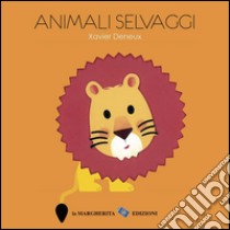 Animali selvaggi. Primi libri. Ediz. illustrata libro di Deneux Xavier