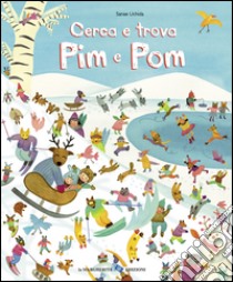 Cerca e trova Pim e Pom. Ediz. illustrata libro di Sanae Uchida