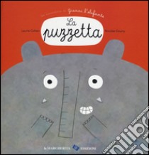 La puzzetta. Un'avventura di Gianni l'elefante. Ediz. a colori libro di Cohen Laurie; Gouny Nicolas