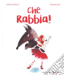 Che rabbia! Ediz. a colori libro di Nielman Louison