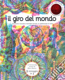 Il giro del mondo. Patrimonio culturale e meraviglie naturali: un caleidoscopio di colori. Con gadget libro di Davies Kate