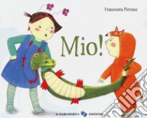 Mio! Ediz. a colori libro di Pirrone Francesca