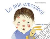 Le mie emozioni. Ediz. a colori libro di Pirrone Francesca