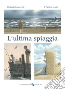 L'ultima spiaggia. Ediz. a colori libro di Lewis Patrick J.