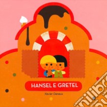 Hansel e Gretel. Ediz. a colori libro di Deneux Xavier