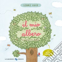 Il mio albero. Libri cucù. Ediz. a colori libro di Dubuc Marianne