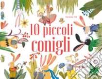 10 piccoli conigli. Ediz. a colori libro di Hié Vanessa