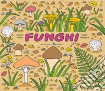 Funghi. Ediz. a colori libro di Payen Pauline