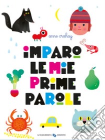 Imparo le mie prime parole. Ediz. a colori libro di Crahay Anne