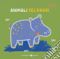 Animali selvaggi. Un libro pop-up. Ediz. a colori libro di Chambel Anais