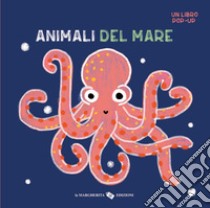 Animali del mare. Un libro pop-up. Ediz. a colori libro di Chambel Anais