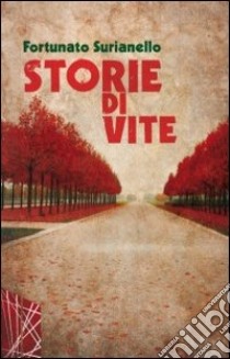 Storie di vite libro di Surianello Fortunato