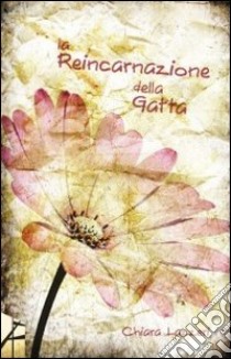 La reincarnazione della gatta libro di Lazzeri Chiara