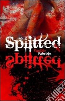 Splitted libro di Gaudio Fabrizio