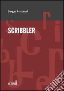 Scribbler libro di Armaroli Sergio