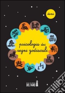 Psicologia dei segni zodiacali libro di Demi