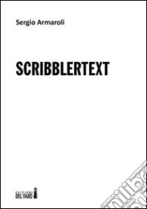 Scribblertext libro di Armaroli Sergio