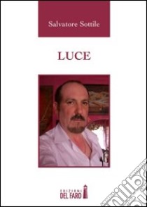 Luce libro di Sottile Salvatore