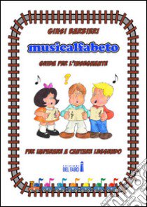 Musicalfabeto. Guida per l'insegnante libro di Barbieri Giusi