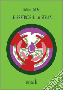 Le bertucce e la stella libro di Del Re Raffaele