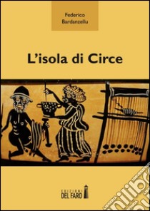 L'isola di Circe libro di Bardanzellu Federico