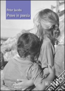 Prove in poesia libro di Jacobs Peter