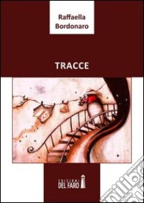 Tracce libro di Bordonaro Raffaella