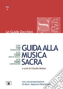 Guida alla musica sacra libro di Bolzan C. (cur.)