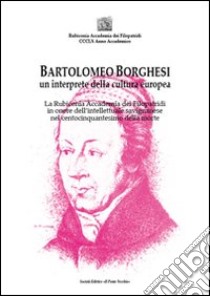 Bartolomeo Borghesi un interprete della cultura europea libro di Turci E. (cur.)