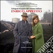 Fotografi di scena del cinema italiano. Enrico Appetito. Ediz. illustrata libro di Maraldi A. (cur.)