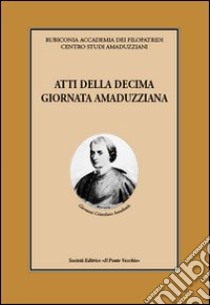 Atti della 10° giornata amaduzziana libro di Delbianco P. (cur.)