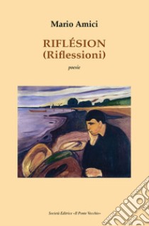 Riflésion (Riflessioni) libro di Amici Mario