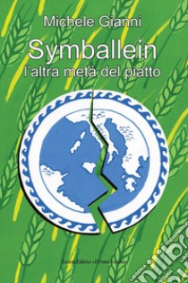 Symballein. L'altra metà del piatto libro di Gianni Michele