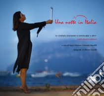 Una notte in Italia. Il cinema italiano a Tavolara 2017 libro di Navone M. (cur.); Maraldi A. (cur.)