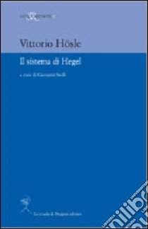 Il sistema di Hegel libro di Hösle Vittorio; Stelli G. (cur.)