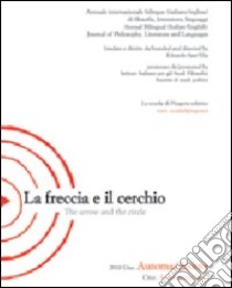 La freccia e il cerchio. Ediz. italiana e inglese. Vol. 1: Automa/Anima libro di Sant'Elia E. (cur.)