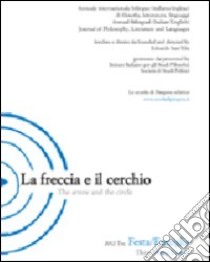 La freccia e il cerchio. Ediz. italiana e inglese. Vol. 3: Festa/Famiglia libro di Sant'Elia E. (cur.)