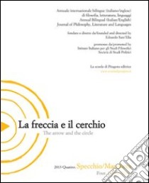 La freccia e il cerchio. Ediz. italiana e inglese. Vol. 4: Specchio/Maschera libro di Sant'Elia E. (cur.)