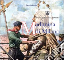 Madunina di Milano. La copia al vero del simbolo ambrosiano. Tradizione e innovazione nel cantiere dell'arte libro di Carillo Saverio