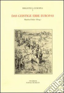 Das geistige Erbe Europas libro di Buhr M. (cur.)