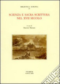 Scienza e sacra scrittura nel XVII secolo libro di Mamiani M. (cur.)