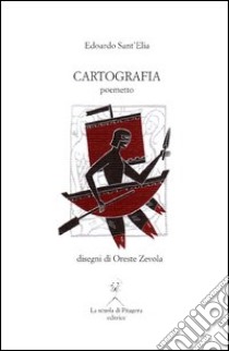 Cartografia. Poemetto libro di Sant'Elia Edoardo