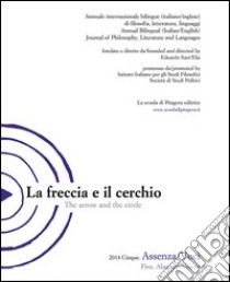 La freccia e il cerchio. Ediz. italiana e inglese. Vol. 5: Assenza/Voci libro di Sant'Elia E. (cur.)