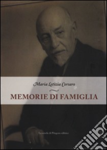 Memorie di famiglia libro di Corsaro M. Letizia