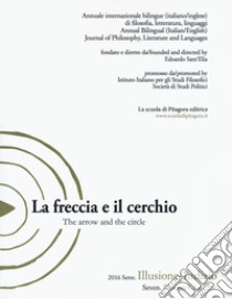 La freccia e il cerchio. Ediz. italiana e inglese. Vol. 7: Illusione/Indizio libro di Sant'Elia E. (cur.)